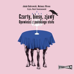 Czarty, biesy, zjawy. Opowieści z pańskiego stołu – audiobooki