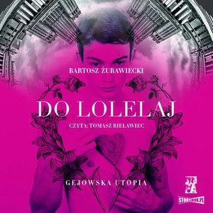 Do Lolelaj. Gejowska utopia – audiobooki