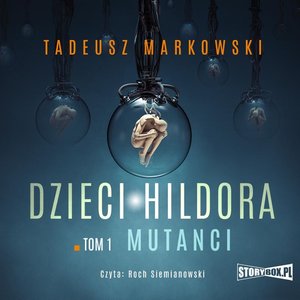 Dzieci Hildora. Tom 1. Mutanci – audiobooki