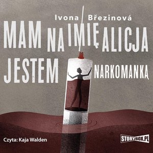 Dziewczyny na smyczy. Tom 1. Mam na imię Alicja. Jestem narkomanką – audiobooki