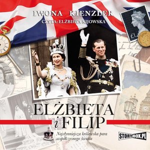 Elżbieta i Filip. Najsłynniejsza królewska para współczesnego świata – audiobooki