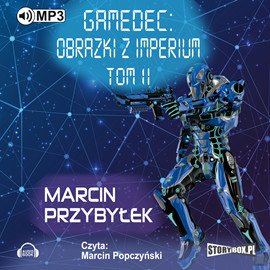 Gamedec. Część 5.2 Obrazki z imperium. Tom 2 – audiobooki
