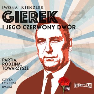 Gierek i jego czerwony dwór – audiobooki