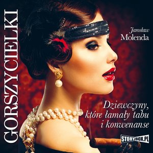 Gorszycielki. Dziewczyny, które łamały tabu i konwenanse – audiobooki