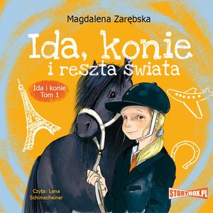 Ida i konie. Tom 1. Ida, konie i reszta świata – audiobooki