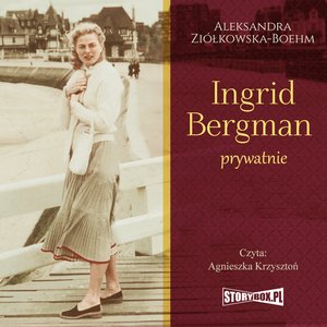 Ingrid Bergman prywatnie – audiobooki