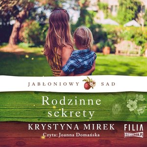Jabłoniowy sad. Tom 2. Rodzinne sekrety – audiobooki