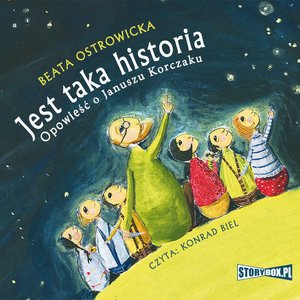 Jest taka historia. Opowieść o Januszu Korczaku – audiobooki