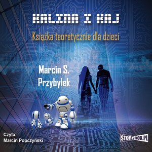 Kalina i Kaj. Książka teoretycznie dla dzieci – audiobooki