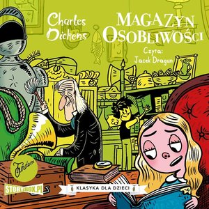 Klasyka dla dzieci. Charles Dickens. Tom 9. Magazyn osobliwości – audiobooki