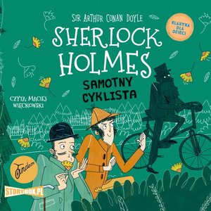 Klasyka dla dzieci. Sherlock Holmes. Tom 23. Samotny cyklista – audiobooki