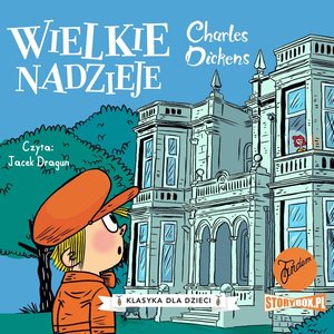Klasyka dla dzieci. Charles Dickens. Tom 2. Wielkie nadzieje – audiobooki