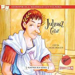 Klasyka dla dzieci. William Szekspir. Tom 10. Juliusz Cezar – audiobooki