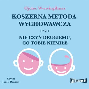 Koszerna metoda wychowawcza czyli nie czyń drugiemu, co tobie niemiłe – audiobooki