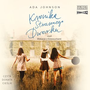 Kronika Strasznego Dworku czyli Wakacje z Dziewuchami – audiobooki