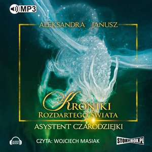 Kroniki rozdartego świata. Tom 1. Asystent czarodziejki – audiobooki
