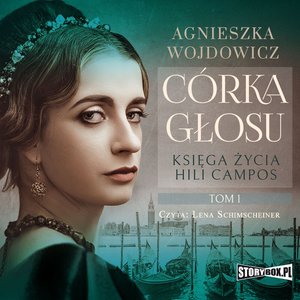 Księga życia Hili Campos. Tom 1. Córka głosu – audiobooki