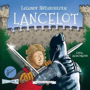 Legendy arturiańskie. Tom 7. Lancelot – audiobooki