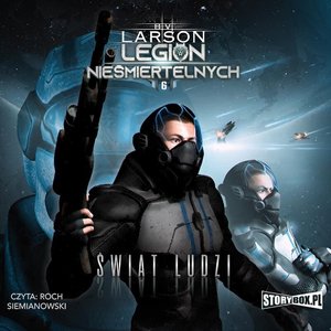 Legion Nieśmiertelnych. Tom 6. Świat Ludzi – audiobooki