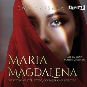 Maria Magdalena. Wyzwolona kobiecość, odnaleziona boskość – audiobooki