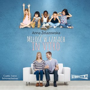 Miłość w czasach in vitro – audiobooki