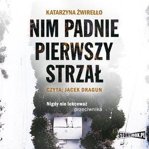 Nim padnie pierwszy strzał – audiobooki