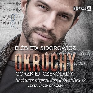 Okruchy gorzkiej czekolady. Tom 4. Rachunek nieprawdopodobieństwa. Część 2 – audiobooki