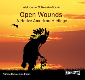 Open Wounds: A Native American Heritage – audiobooki