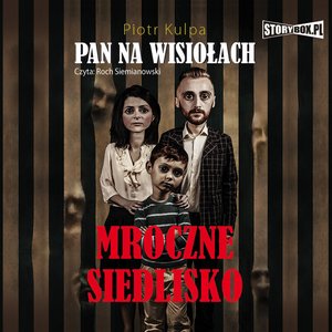 Pan na Wisiołach. Tom 1. Mroczne siedlisko – audiobooki