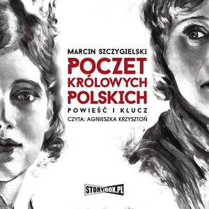 Poczet królowych polskich. Powieść i klucz – audiobooki