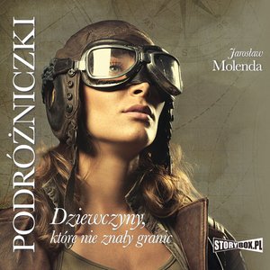 Podróżniczki. Dziewczyny, które nie znały granic – audiobooki