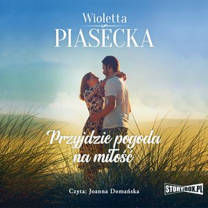 Przyjdzie pogoda na miłość – audiobooki