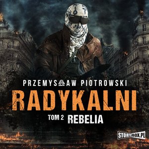 Radykalni. Tom 2. Rebelia – audiobooki