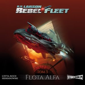 Rebel Fleet. Tom 3. Flota Alfa – audiobooki
