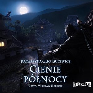 Saga o Date Masamune. Tom 2. Cienie północy – audiobooki