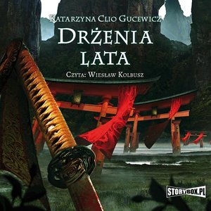 Saga o Date Masamune. Tom 3. Drżenia lata – audiobooki