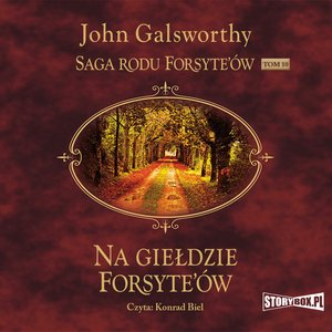Saga rodu Forsyte'ów. Tom 10. Na giełdzie Forsyte'ów – audiobooki