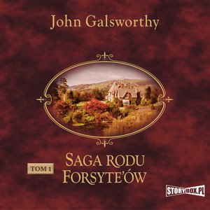 Saga rodu Forsyte’ów. Tom 1. Posiadacz – audiobooki