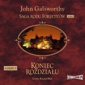 Saga rodu Forsyte’ów. Tom 7. Koniec rozdziału. Część 1 – audiobooki