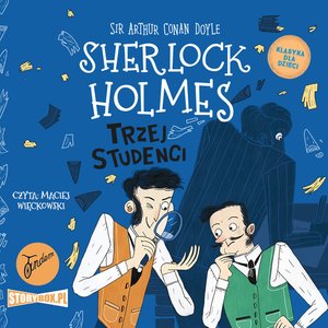 Klasyka dla dzieci. Sherlock Holmes. Tom 10. Trzej studenci – audiobooki