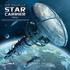 Star Carrier. Tom 1. Pierwsze uderzenie – audiobooki