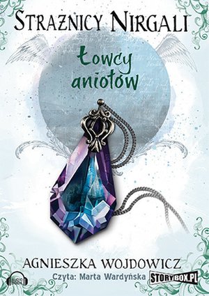 Strażnicy Nirgali. Tom 2. Łowcy aniołów – audiobooki