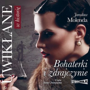Uwikłane w historię. Bohaterki i zdrajczynie – audiobooki