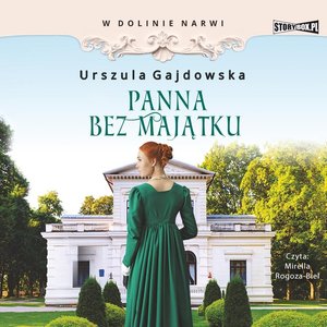 W dolinie Narwi. Tom 2. Panna bez majątku – audiobooki