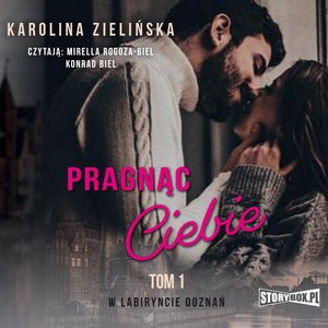 W labiryncie doznań. Tom 1. Pragnąc Ciebie – audiobook
