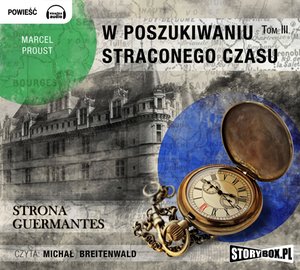 W poszukiwaniu straconego czasu. Tom III: Strona Guermantes – audiobooki