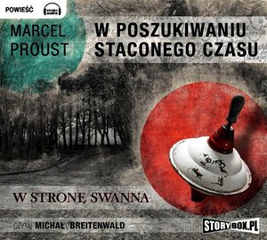 W poszukiwaniu straconego czasu. Tom I. W stronę Swanna – audiobooki