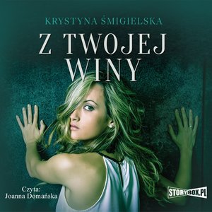 Z twojej winy – audiobooki