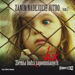 Zanim nadejdzie jutro. Tom 2. Ziemia ludzi zapomnianych – audiobooki