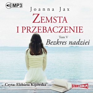 Zemsta i przebaczenie. Tom 5. Bezkres nadziei – audiobooki
